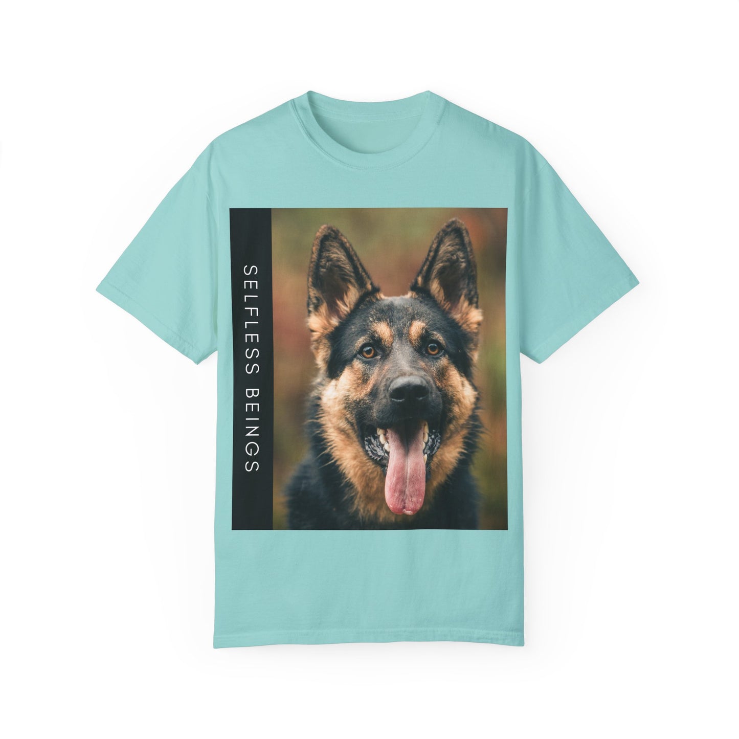 Unisex Dog Lover T-Shirt With Close Up of German Shepherd Leaving His Tongue Out and Caption Selfless Beings