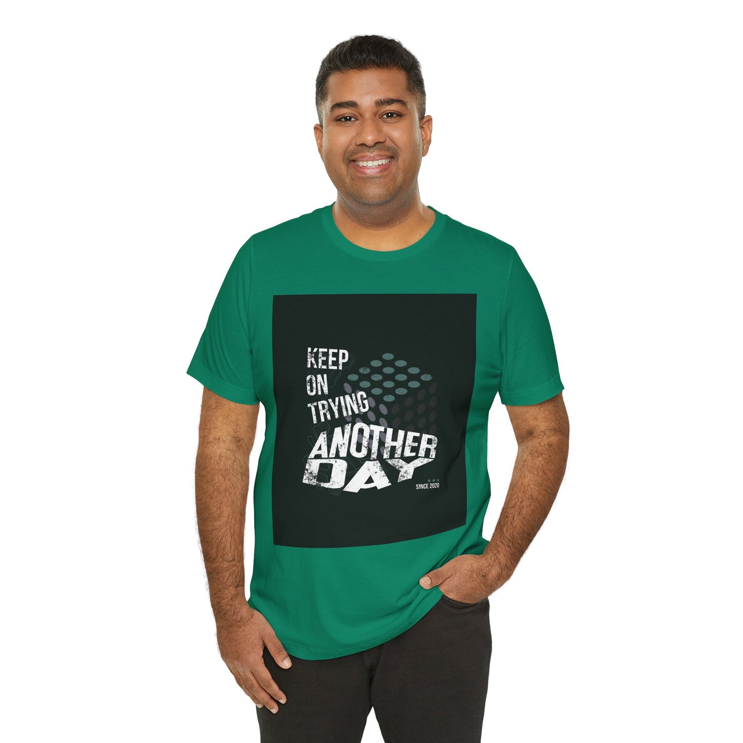 Motivational Graphic Tee - Keep on Trying Another Day, Unisex Short Sleeve Shirt, Inspirational Gift, Casual Wear, Self-Care Apparel
