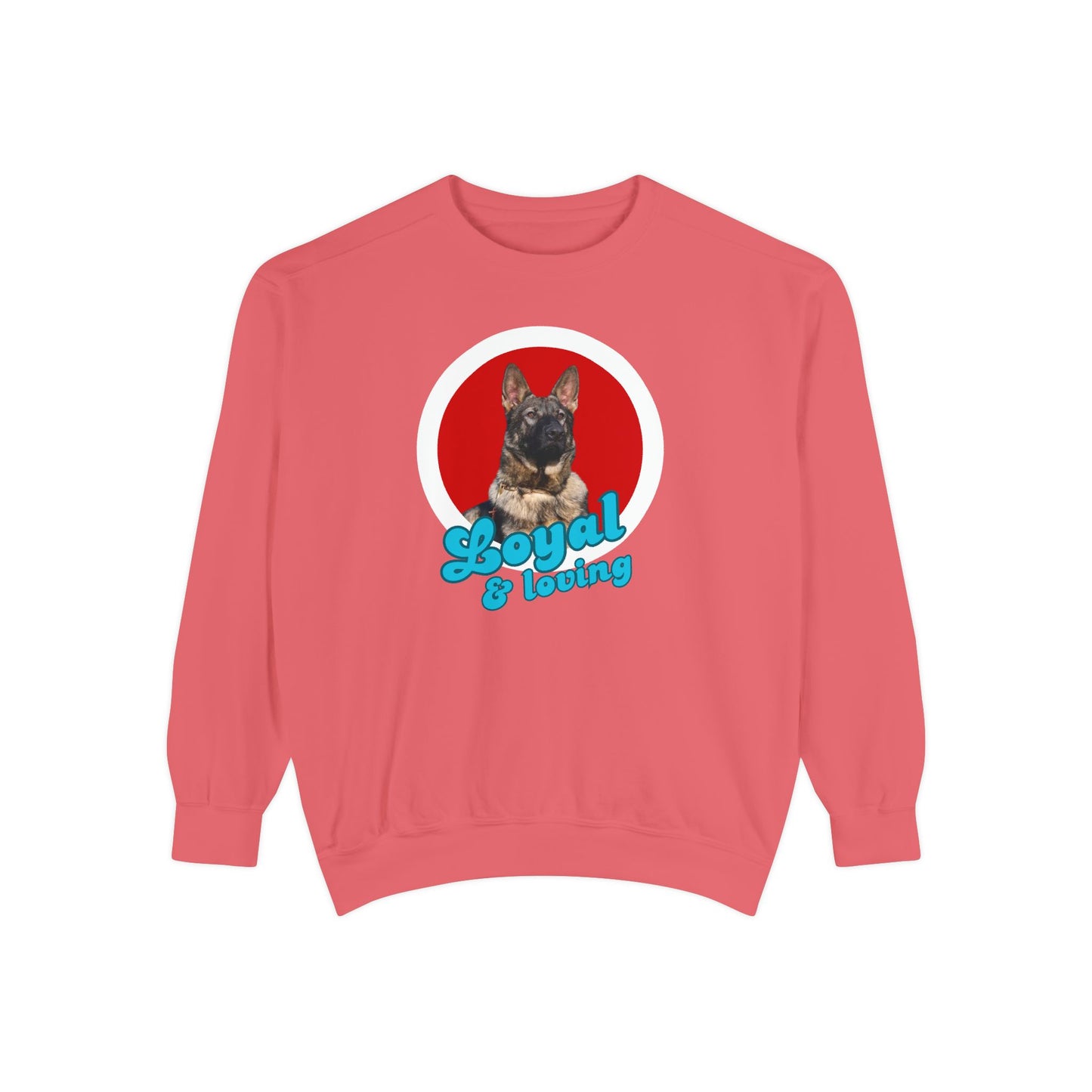 Unisex Dog Lover Sweatshirt With Close Up of German Shepherd and Caption Loyal & Loving