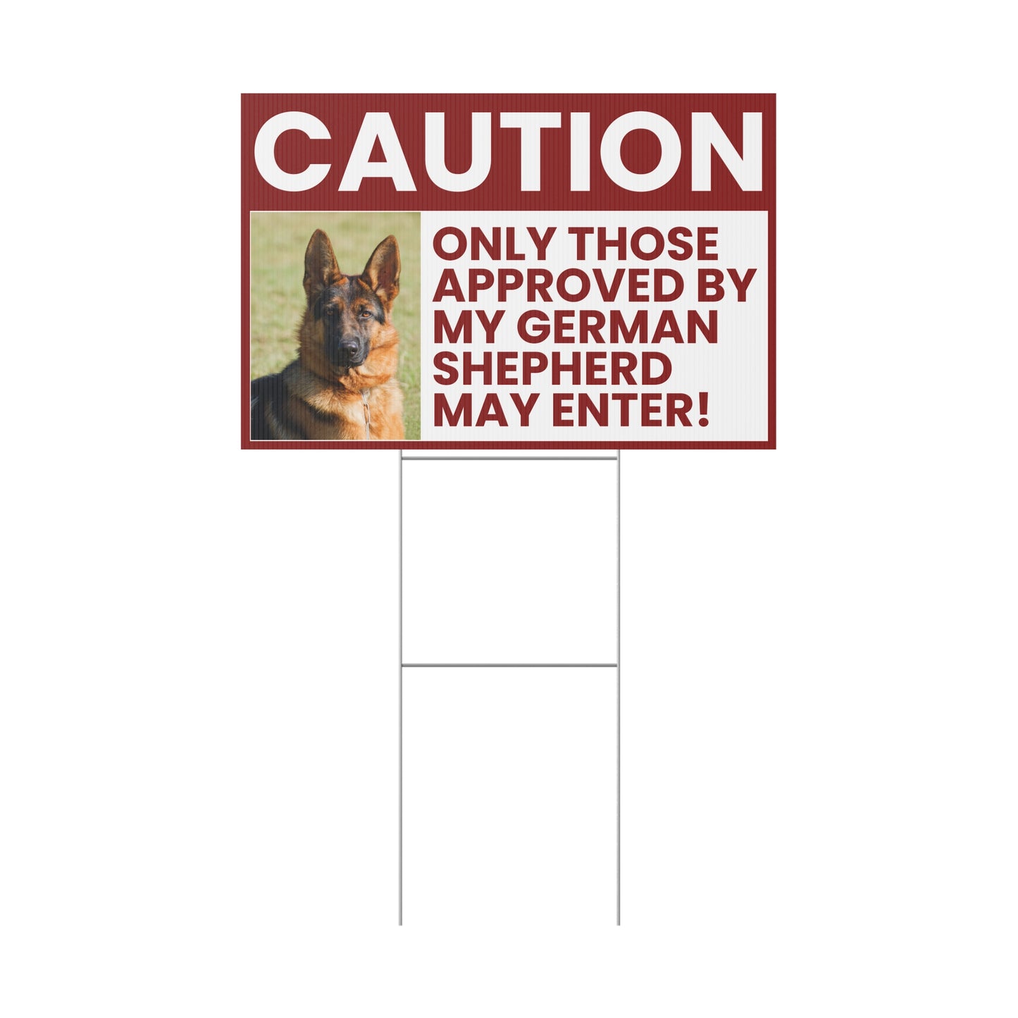 German Shepherd Plastic Yard Sign - Only Those Approved by My German Shepherd May Enter!