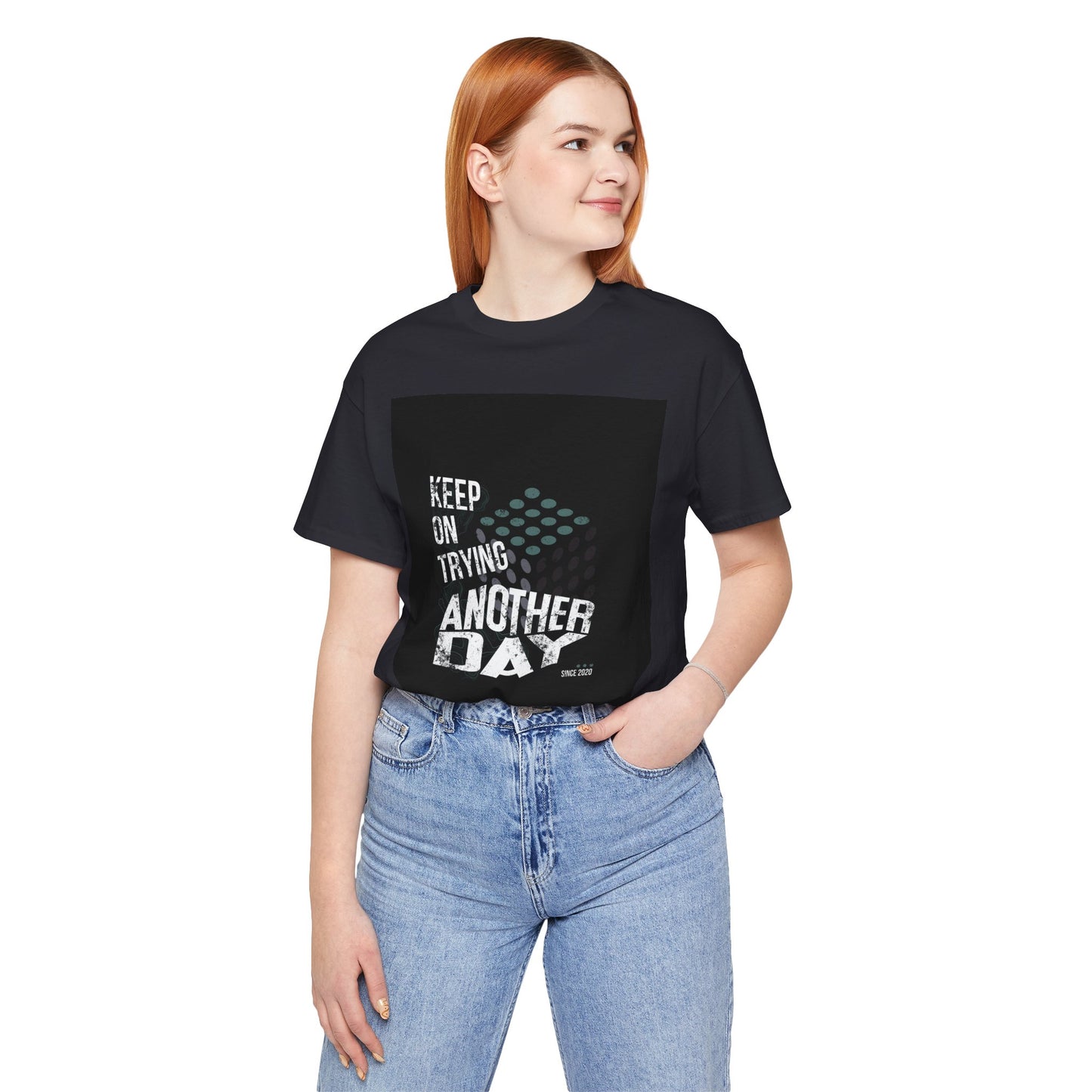 Motivational Graphic Tee - Keep on Trying Another Day, Unisex Short Sleeve Shirt, Inspirational Gift, Casual Wear, Self-Care Apparel
