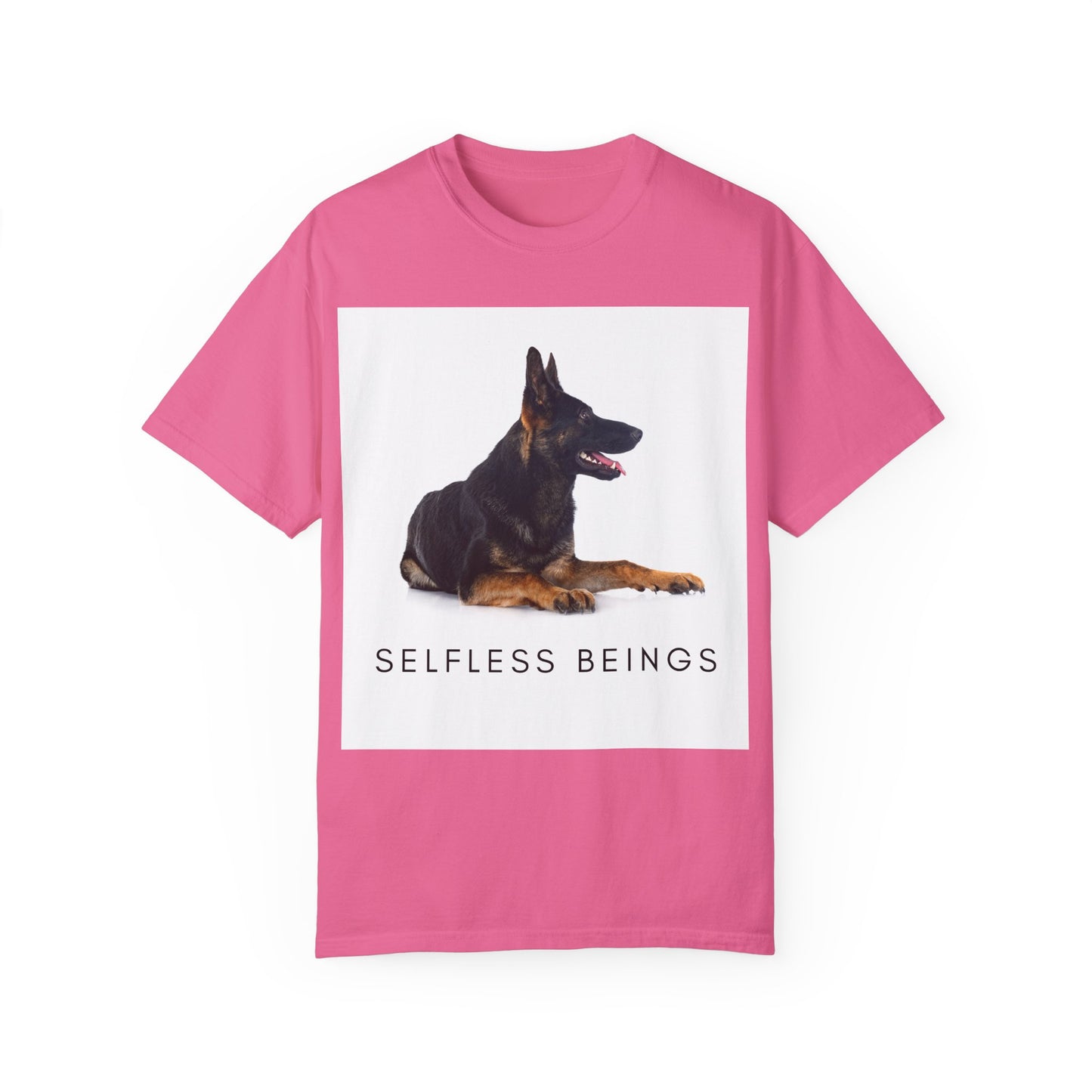 Unisex Dog Lover T-Shirt With a German Shepherd Sitting for a Pose and Caption Selfless Beings