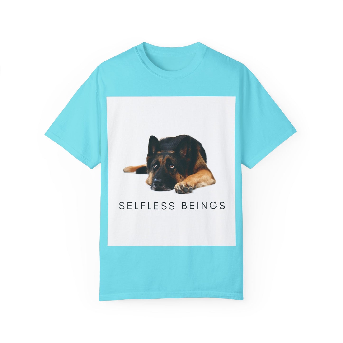 Unisex Dog Lover T-Shirt With a Bored German Shepherd Sitting in the Studio and Caption Selfless Beings