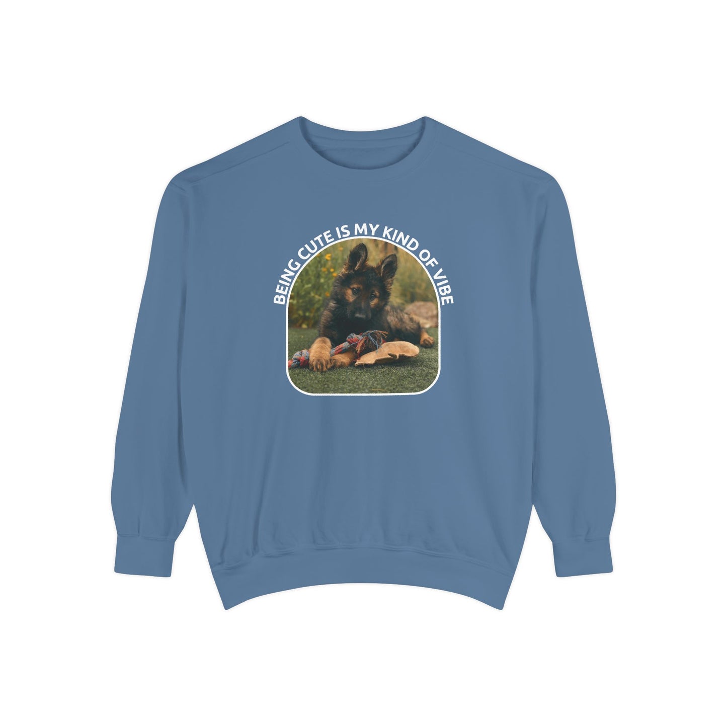 Unisex Dog Lover Sweatshirt With a German Shepherd Puppy and Caption Being Cute is My Kind of Vibe