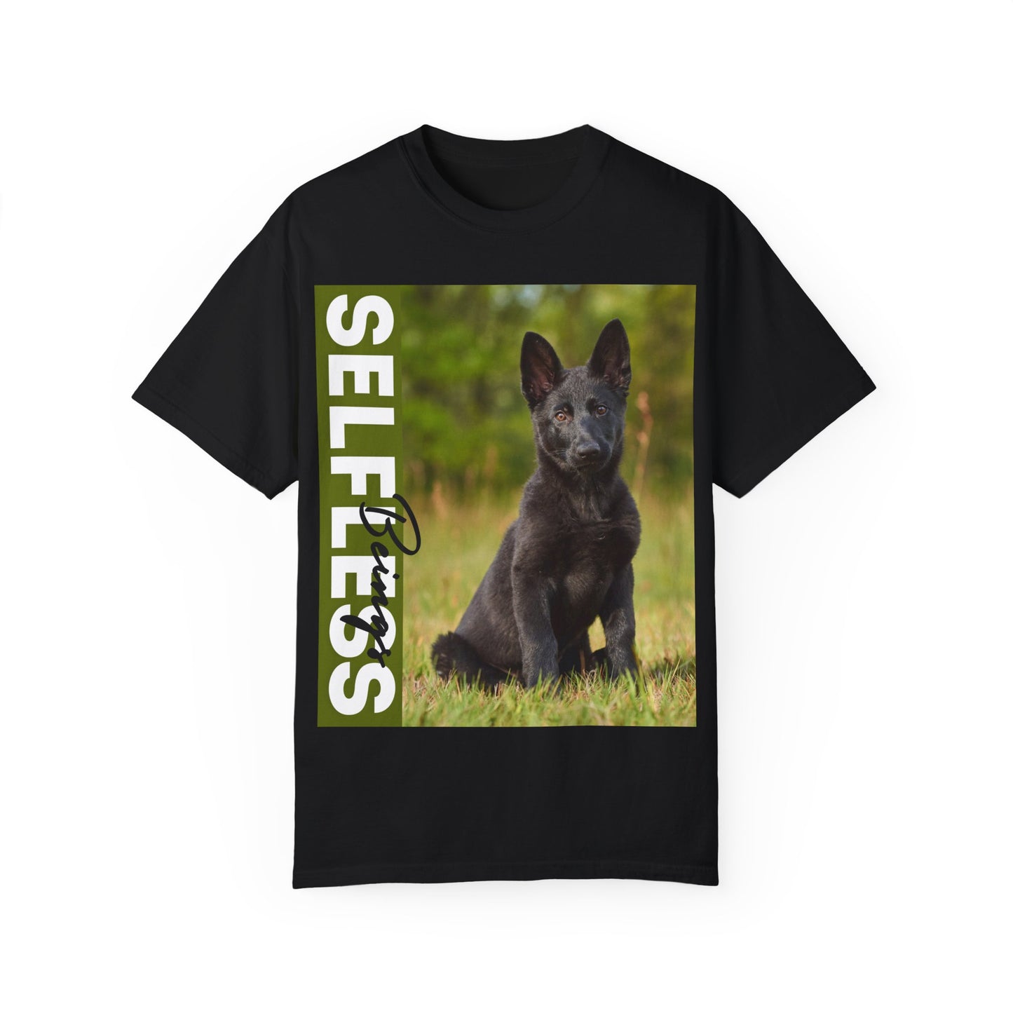 Unisex Dog Lover T-Shirt With Solid Black German Shepherd Puppy Sloppily Sitting on the Green Pasture and Caption Selfless Beings
