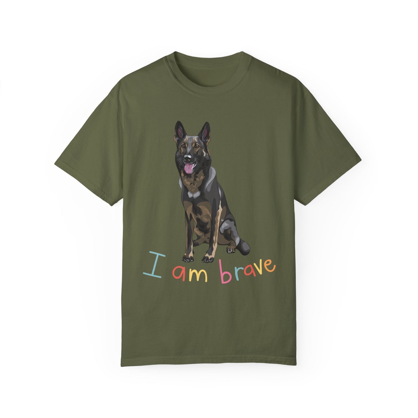 Unisex T-Shirt With a German Shepherd Sloppily Sitting Leaving Tongue Out and Caption I Am Brave