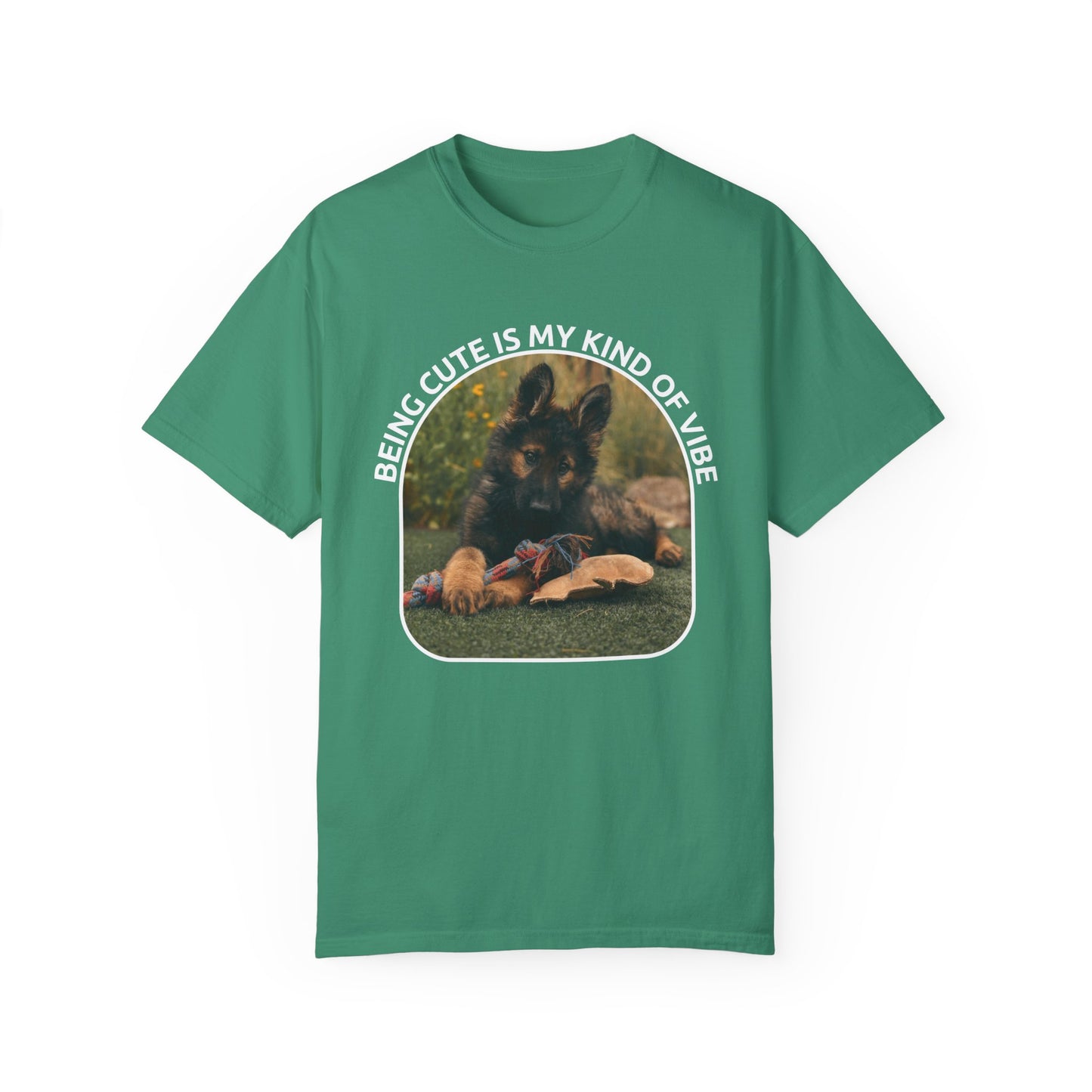 Unisex Dog Lover's T-Shirt With a German Shepherd Puppy and Caption Being Cute is My Kind of Vibe