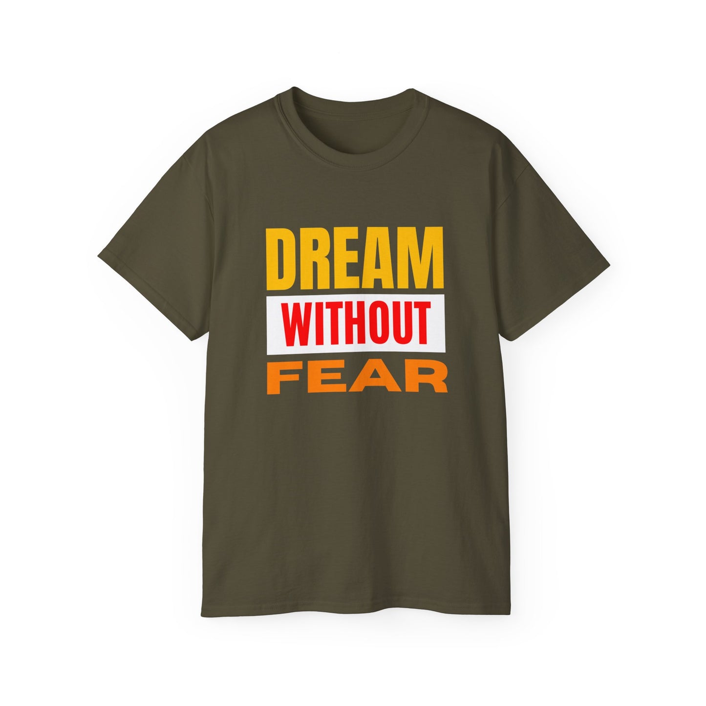 Inspirational Tee - "Dream Without Fear", Motivational Shirt, Gift for Dreamers, Casual Wear, Encouraging Apparel, Unisex Fashion