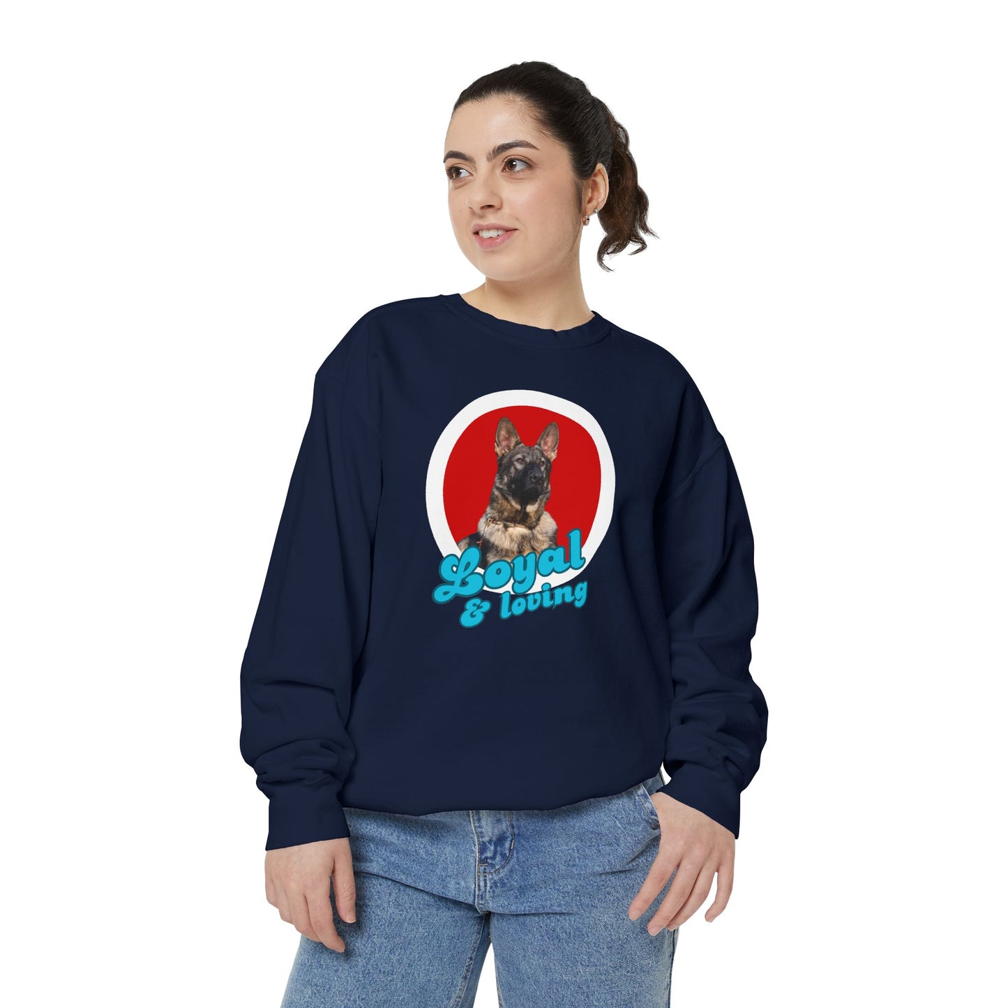 Unisex Dog Lover Sweatshirt With Close Up of German Shepherd and Caption Loyal & Loving
