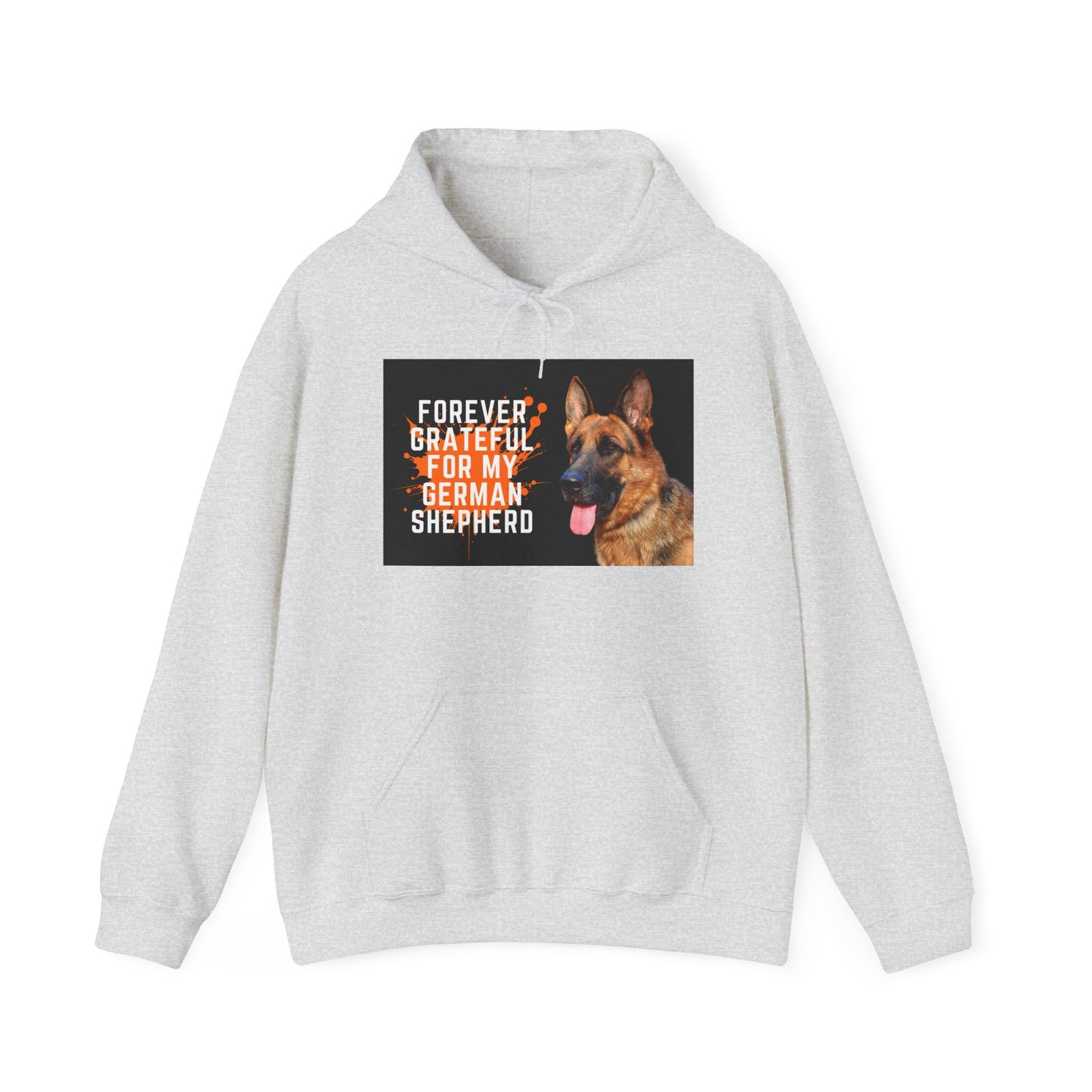 Unisex Dog Lover Hoodie With a German Shepherd and Quote Forever Grateful for My German Shepherd