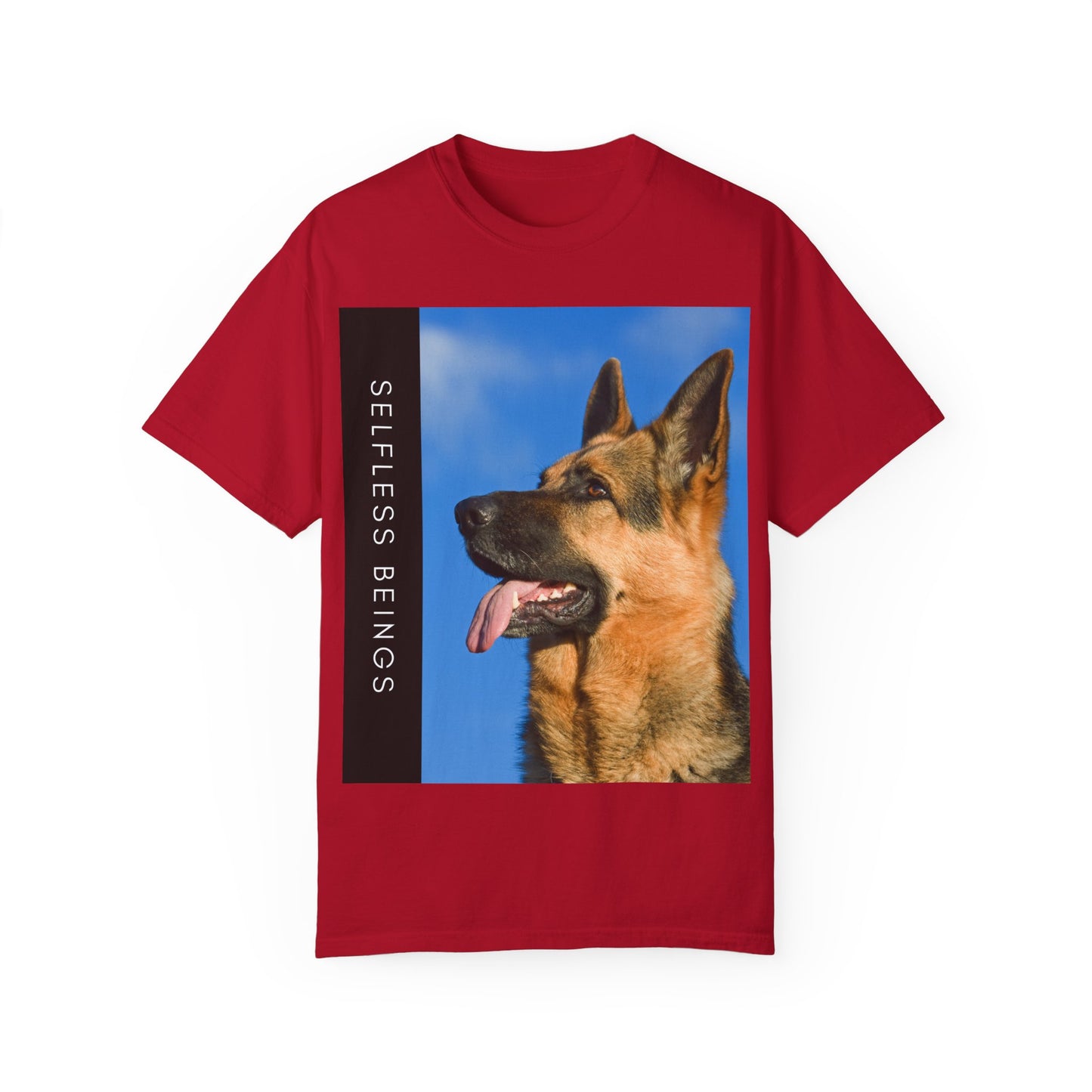 Unisex Dog Lover T-Shirt With Close Up of German Shepherd, Blue Sky in Background and Caption Selfless Beings