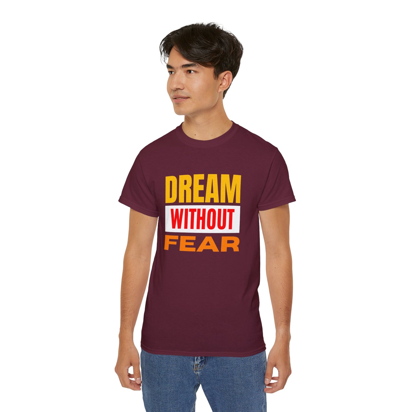 Inspirational Tee - "Dream Without Fear", Motivational Shirt, Gift for Dreamers, Casual Wear, Encouraging Apparel, Unisex Fashion