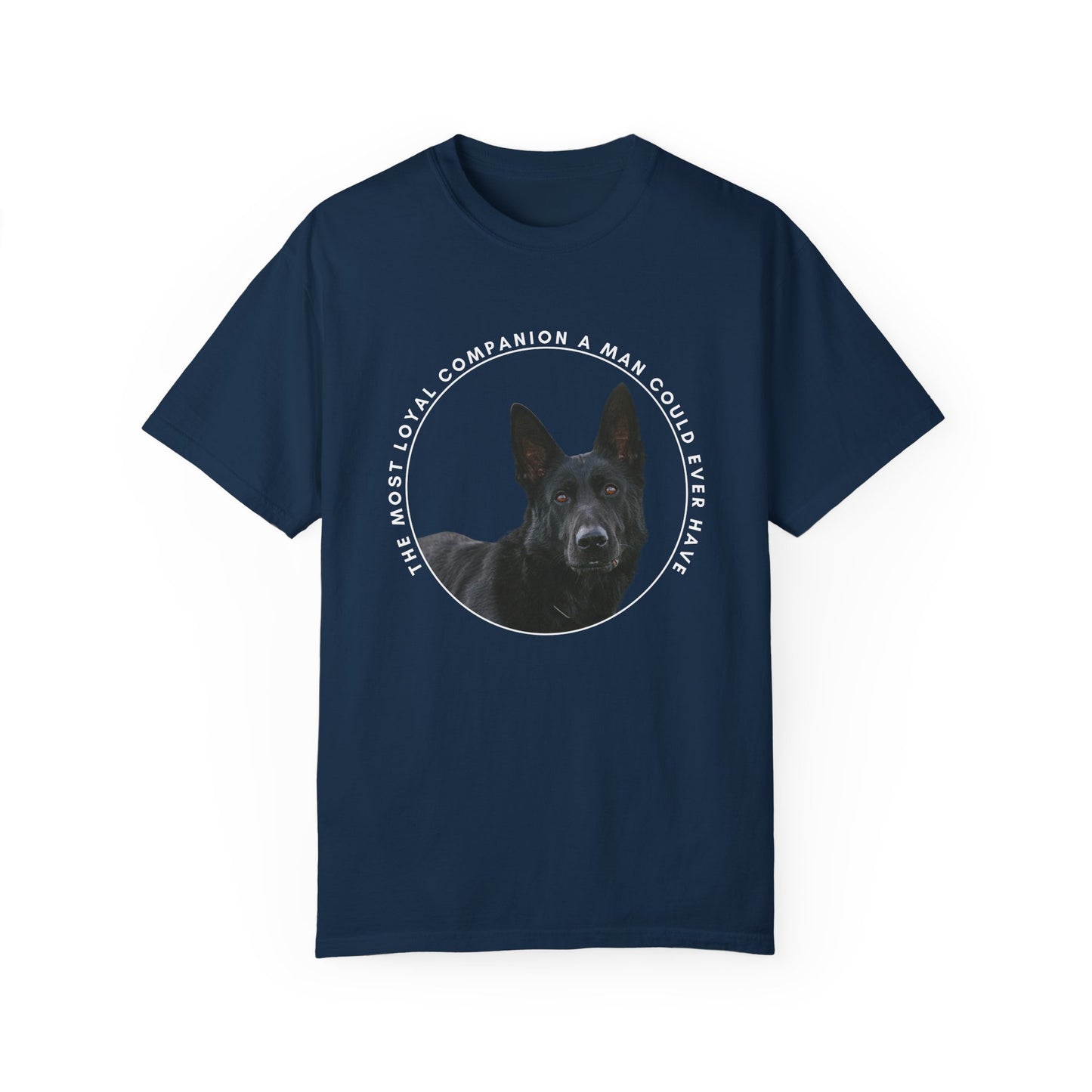 Unisex Dog Lover's T-Shirt With DDR German Shepherd and Quote The Most Loyal Companion a Man Could Ever Have