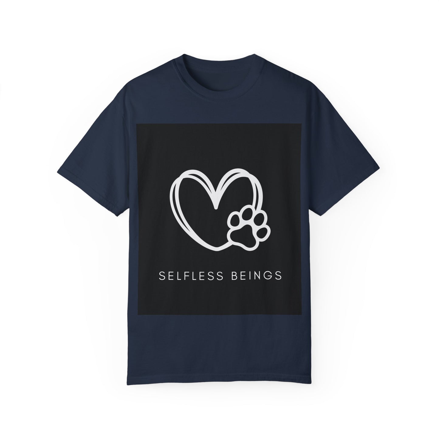 Unisex Dog Lover T-Shirt With White Heart and Dog's Paw Print on Right Side and Caption Selfless Beings