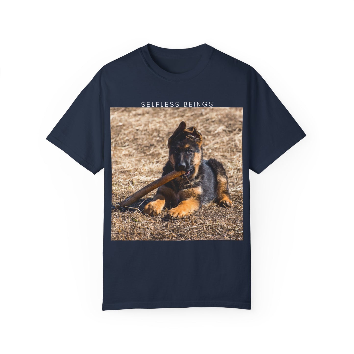 Unisex Dog Lover T-Shirt With a German Shepherd Puppy Playing With Wooden Stick on Dry Grass and Caption Selfless Beings