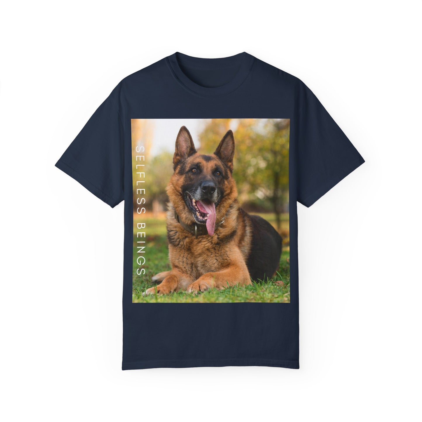 Unisex Dog Lover T-Shirt With Giant German Shepherd Relaxing on the Grass Leaving Tongue Out and Caption Selfless Beings