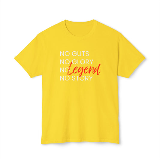Legendary Quote Unisex T-Shirt - "No Guts, No Glory, No Story", Motivational Tee, Gift for Sports Enthusiasts, Inspirational Clothing, Casual Daily Wear