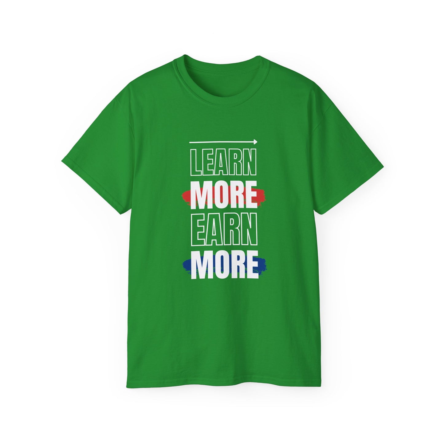 Learn More Earn More Unisex Cotton Tee | Motivational T-Shirt for Growth | Perfect Gift for Students, Entrepreneurs, Graduates, Casual Wear