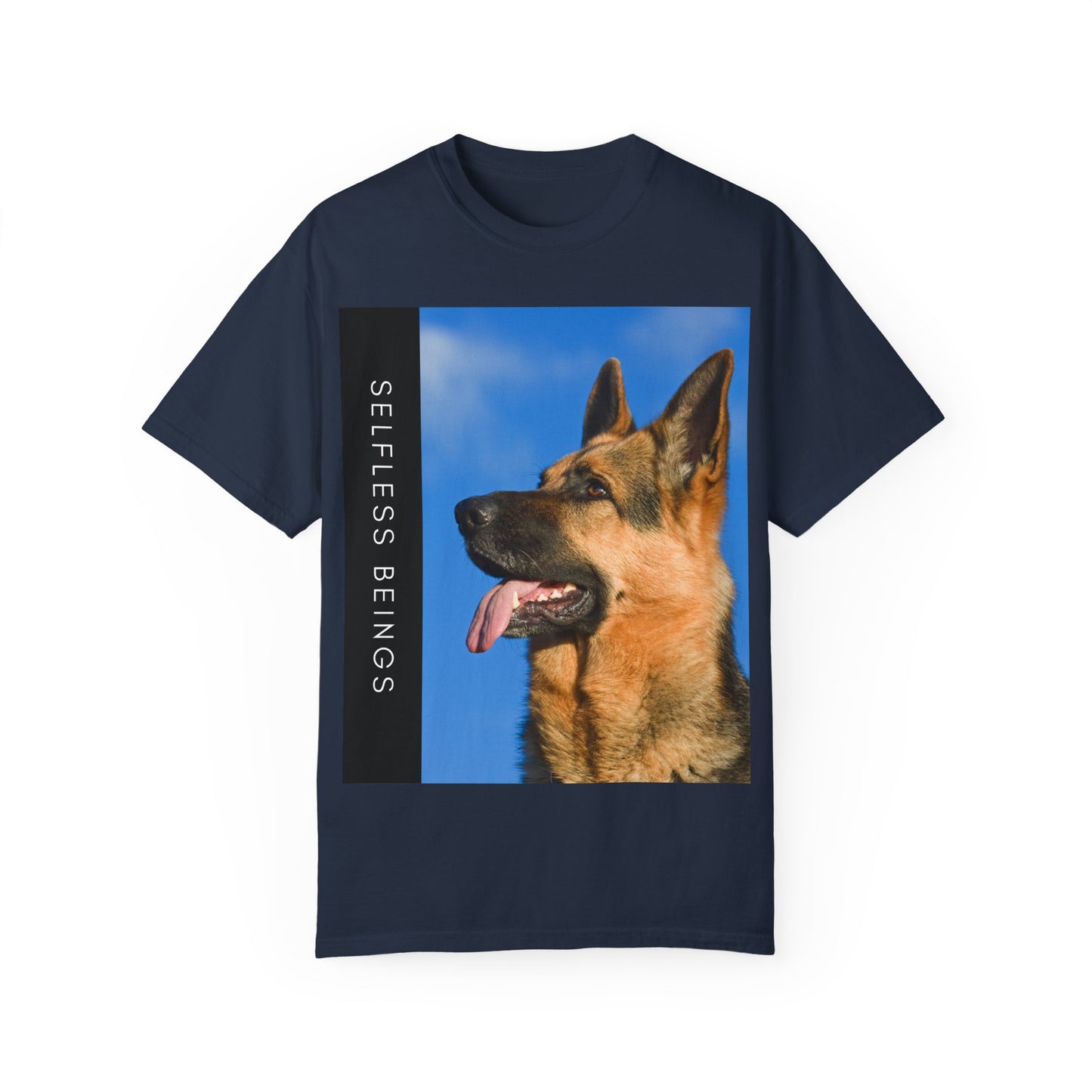 Unisex Dog Lover T-Shirt With Close Up of German Shepherd, Blue Sky in Background and Caption Selfless Beings