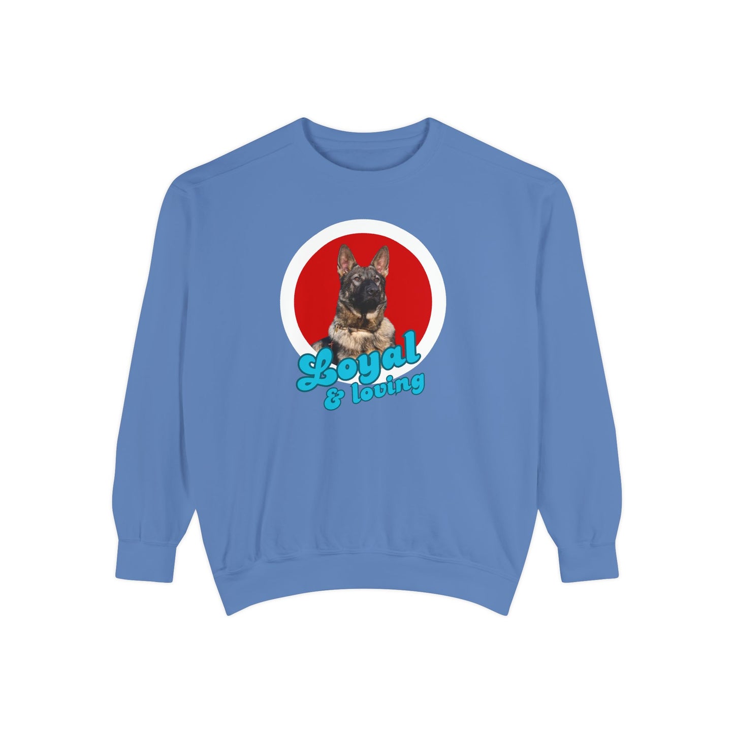 Unisex Dog Lover Sweatshirt With Close Up of German Shepherd and Caption Loyal & Loving