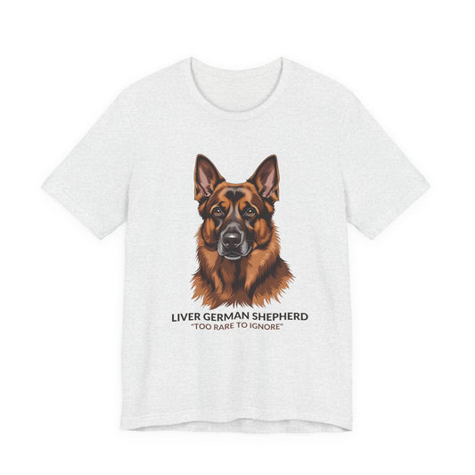 Liver German Shepherd Dog Lover Tee - To Rare To Ignore | Perfect Gift for Pet Owners, Animal Lover Merchandise, Casual Wear, Unique Dog Shirt