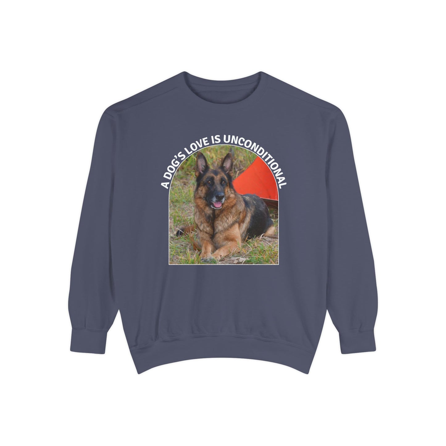 Unisex Dog Lover Sweatshirt With a German Shepherd and Caption Dog's Love is Unconditional
