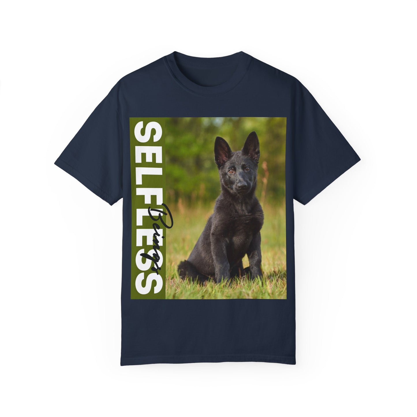 Unisex Dog Lover T-Shirt With Solid Black German Shepherd Puppy Sloppily Sitting on the Green Pasture and Caption Selfless Beings