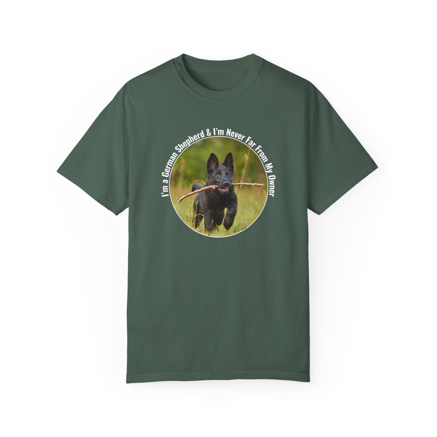 Unisex T-Shirt With Black German Shepherd Running on the Grass Holding a Stick in the Mouth and Quote I’m a German Shepherd and I’m Never Far From My Owner