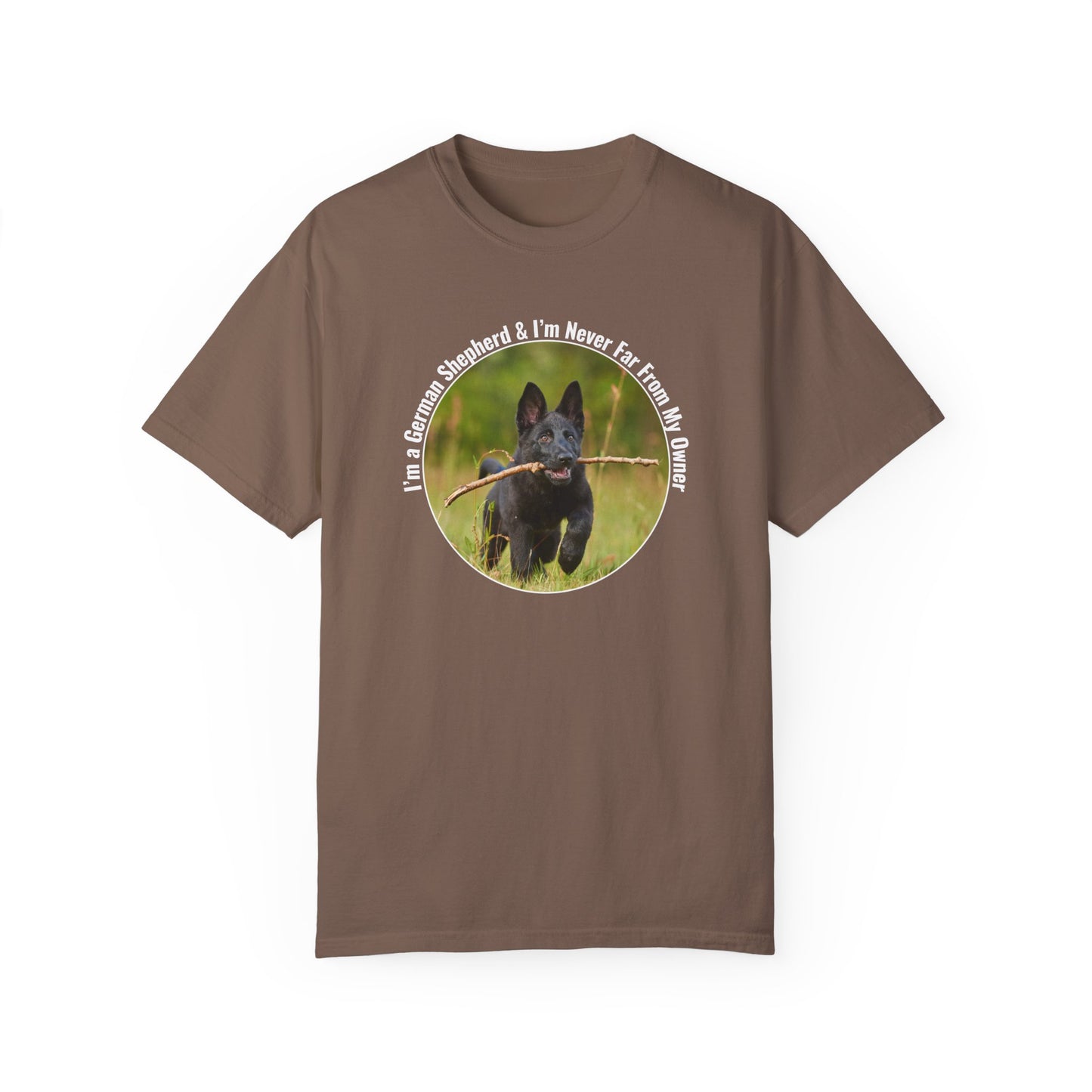 Unisex T-Shirt With Black German Shepherd Running on the Grass Holding a Stick in the Mouth and Quote I’m a German Shepherd and I’m Never Far From My Owner