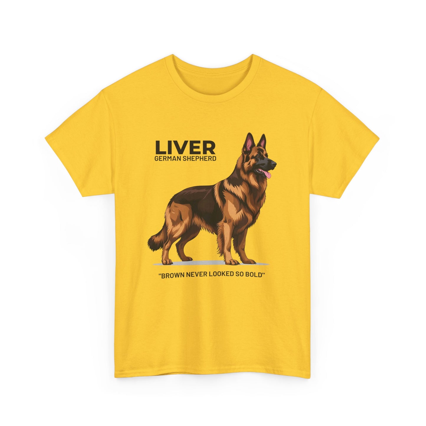 Liver German Shepherd Lover Tee - Brown Never Looked So Bold | Dog Owner Gift, Pet Parent Shirt, Animal Lover Apparel