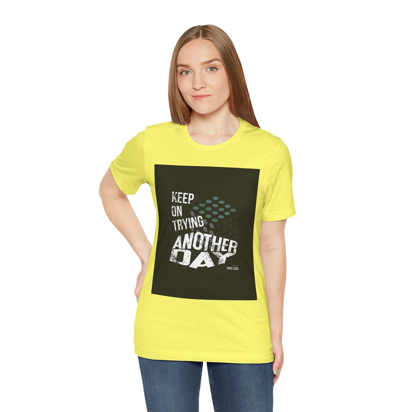 Motivational Graphic Tee - Keep on Trying Another Day, Unisex Short Sleeve Shirt, Inspirational Gift, Casual Wear, Self-Care Apparel