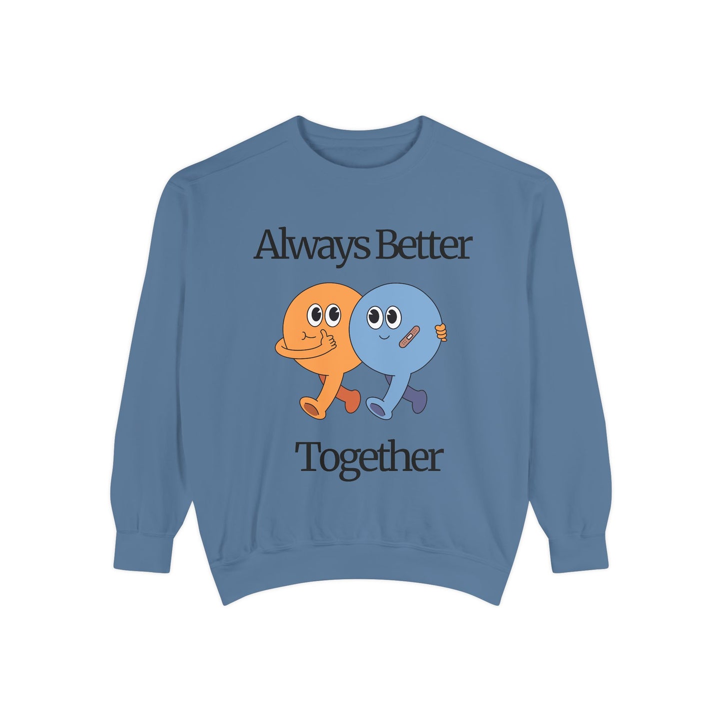 Unisex Valentine's Day Sweatshirt With Two Funny Characters and Caption Always Better Together