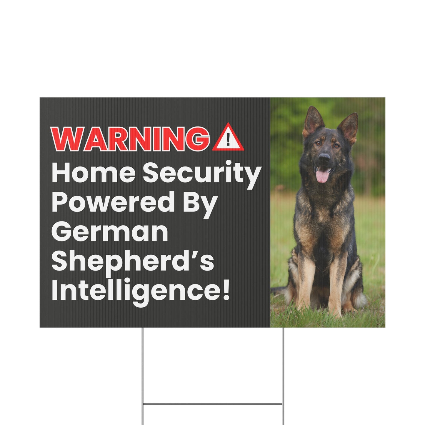 Home Security Yard Sign - Powered by German Shepherd's Intelligence!