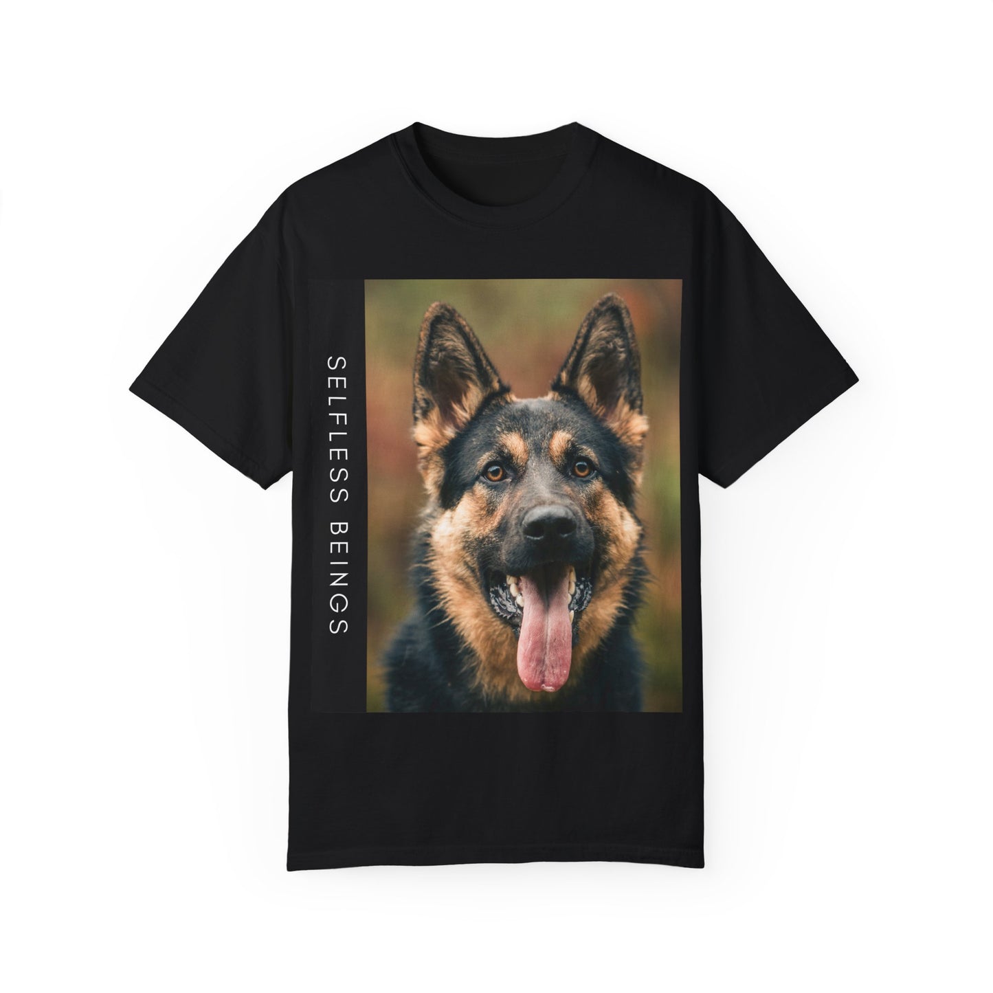 Unisex Dog Lover T-Shirt With Close Up of German Shepherd Leaving His Tongue Out and Caption Selfless Beings