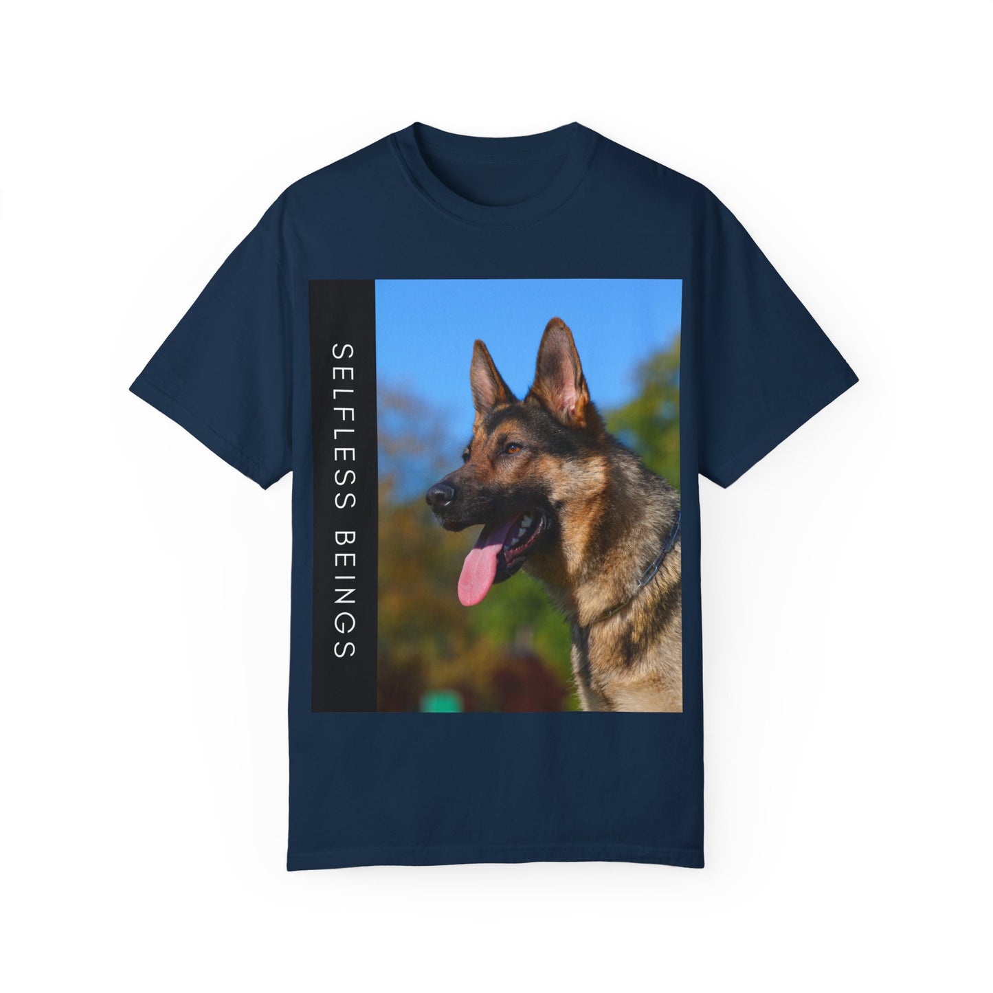 Unisex Dog Lover T-Shirt With a Portrait of a German Shepherd Over Nature Background and Caption Selfless Beings