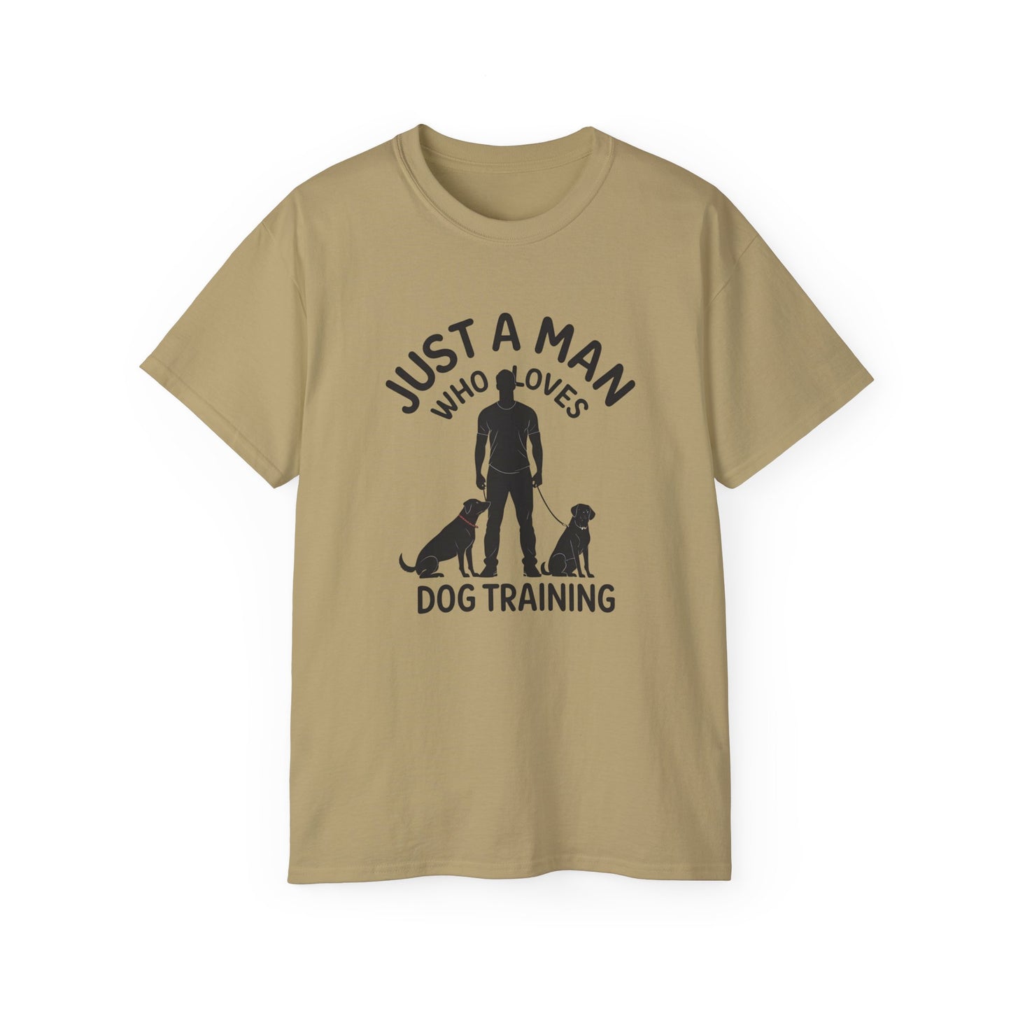Unisex Dog Training Tee - Just A Man Who Loves Dog Training, Dog Lover Gift, Dog Owner Shirt, Casual Wear