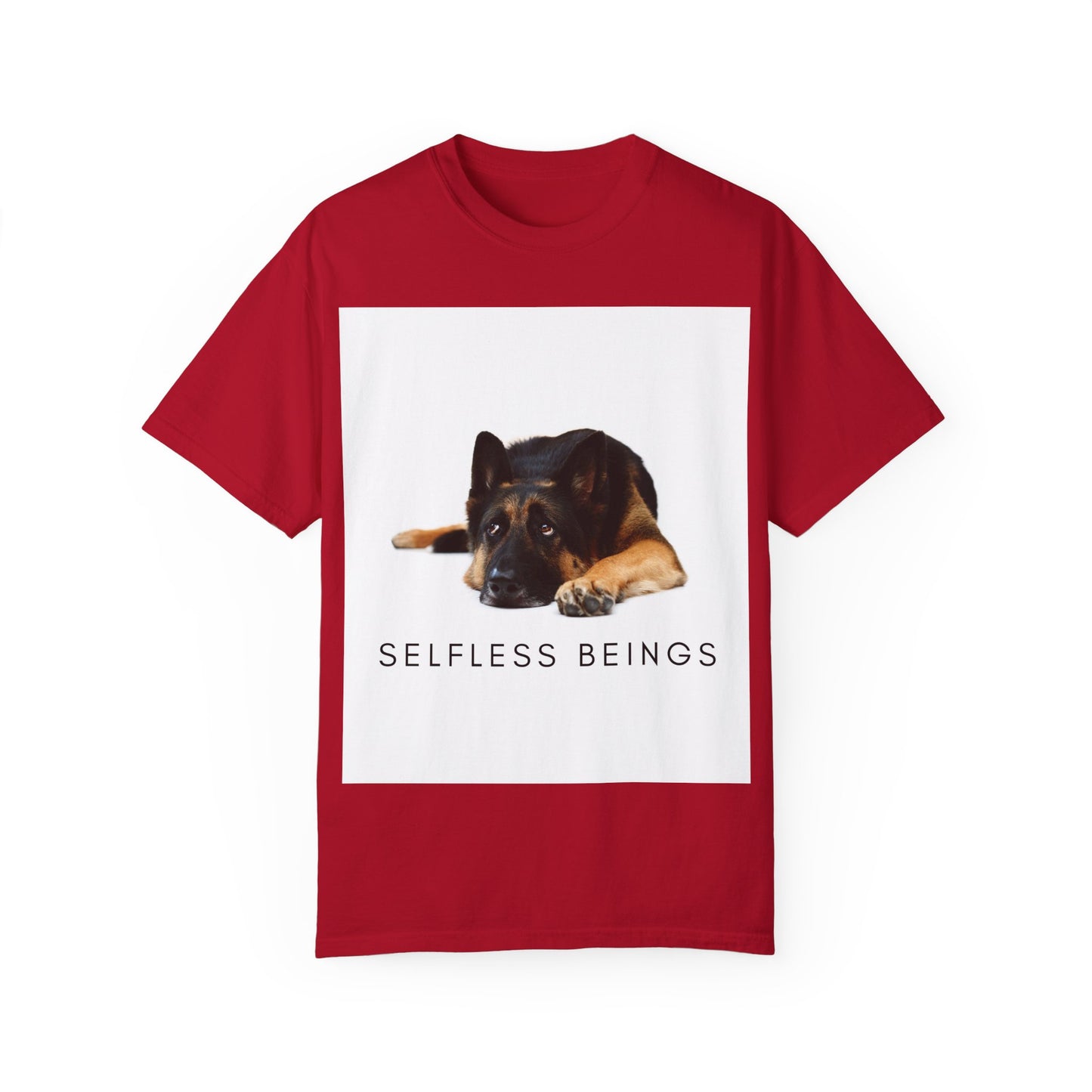 Unisex Dog Lover T-Shirt With a Bored German Shepherd Sitting in the Studio and Caption Selfless Beings