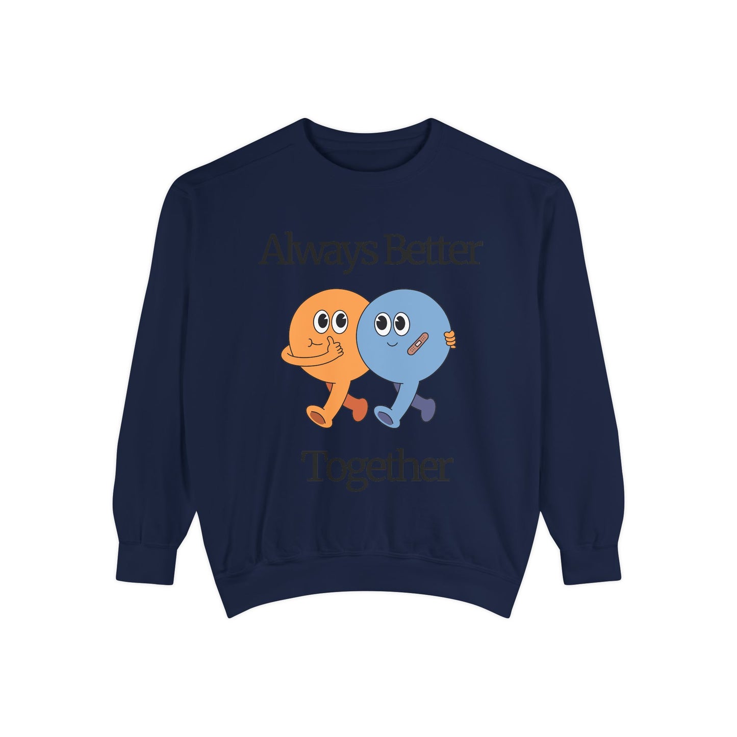 Unisex Valentine's Day Sweatshirt With Two Funny Characters and Caption Always Better Together