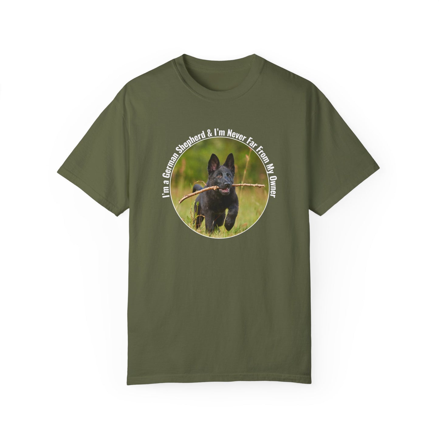 Unisex T-Shirt With Black German Shepherd Running on the Grass Holding a Stick in the Mouth and Quote I’m a German Shepherd and I’m Never Far From My Owner