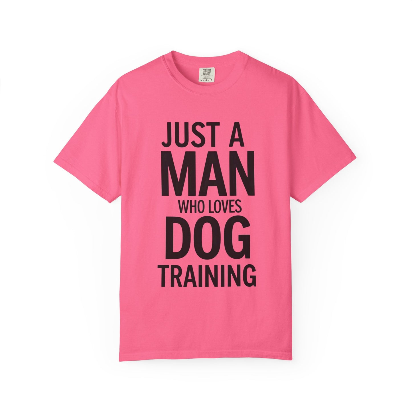 Dog Training Enthusiast T-Shirt - Just a Man Who Loves Dog Training, Pet Lover Gift, Casual Comfort Wear, Dog Owner Apparel, Gift for Dog Lovers