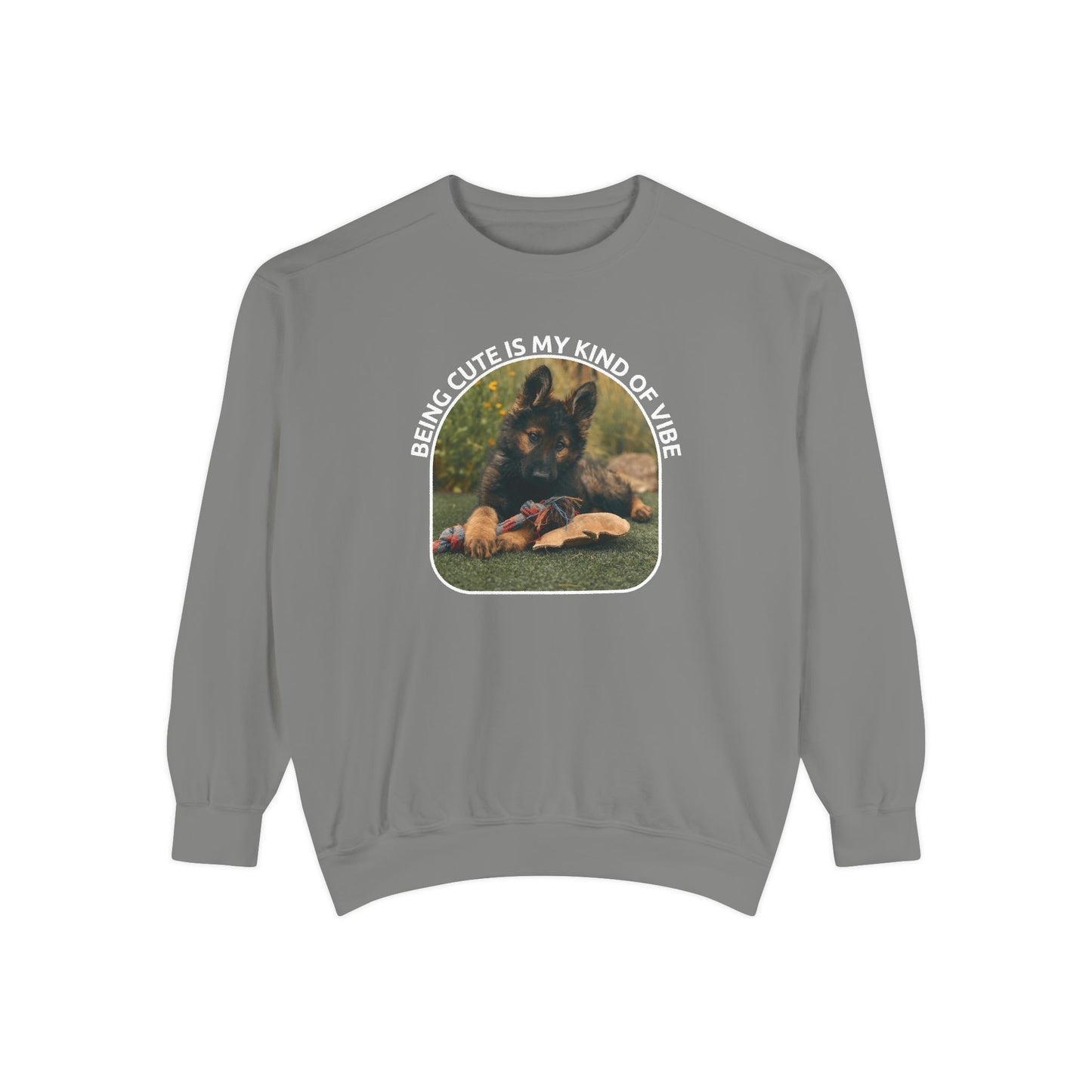 Unisex Dog Lover Sweatshirt With a German Shepherd Puppy and Caption Being Cute is My Kind of Vibe