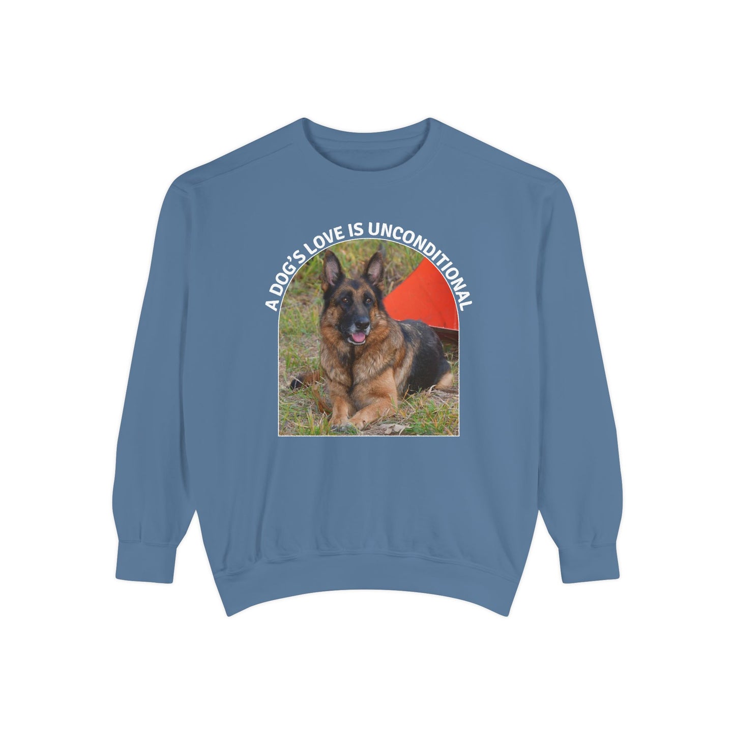 Unisex Dog Lover Sweatshirt With a German Shepherd and Caption Dog's Love is Unconditional