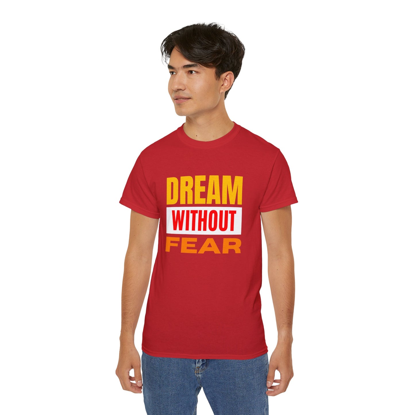Inspirational Tee - "Dream Without Fear", Motivational Shirt, Gift for Dreamers, Casual Wear, Encouraging Apparel, Unisex Fashion