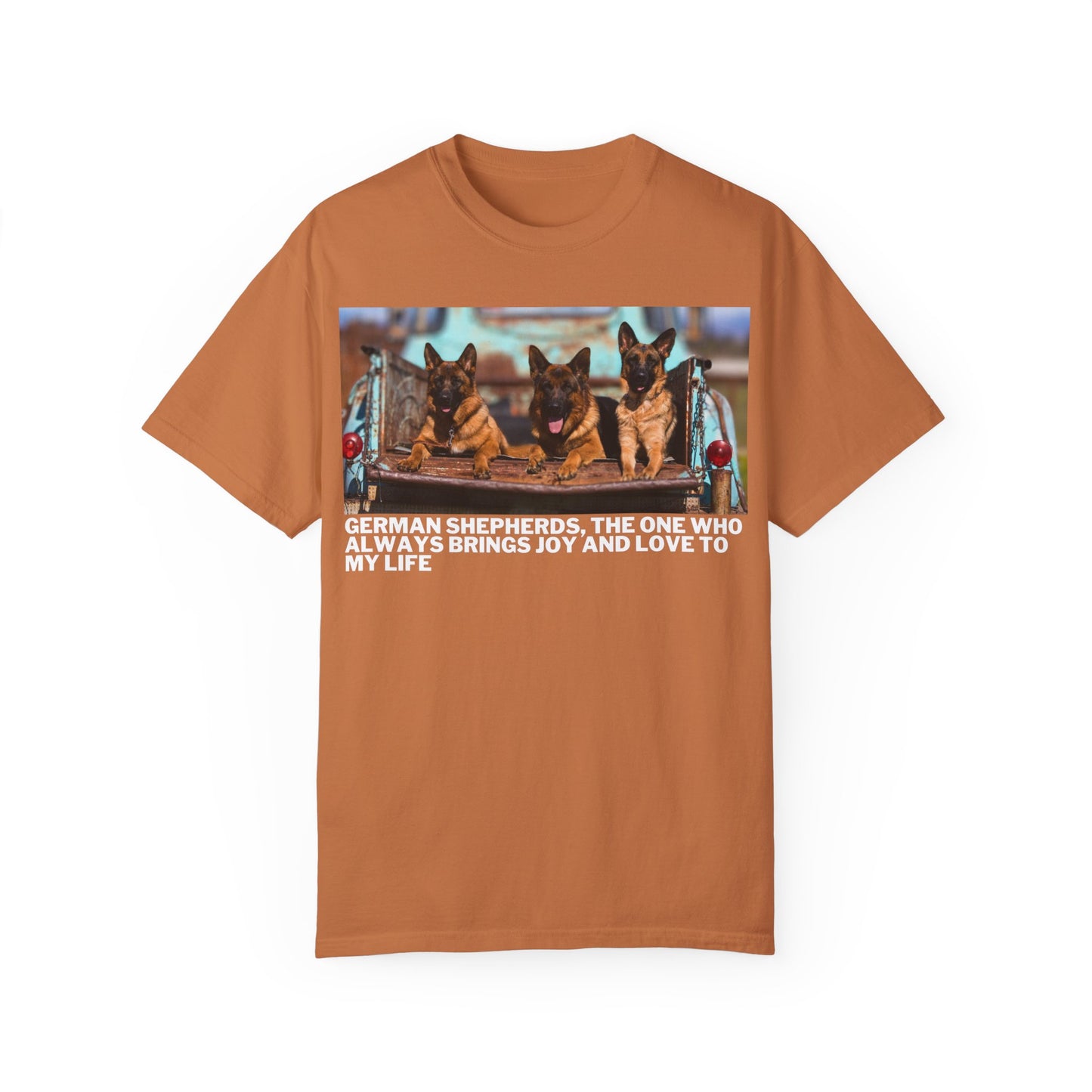Unisex Dog Lover T-Shirt With Three German Shepherds Lying on the Truck's Cargo Bed in a Row and Caption The One Who Always Brings Joy and Love to My Love