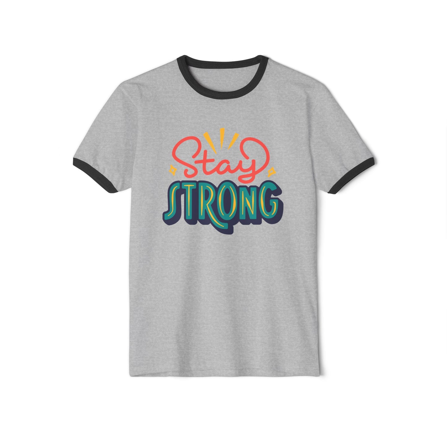 Stay Strong Unisex Cotton Ringer T-Shirt | Motivational Apparel, Gift for Friends, Positive Vibe Shirt, Casual Wear, Mental Health Awareness