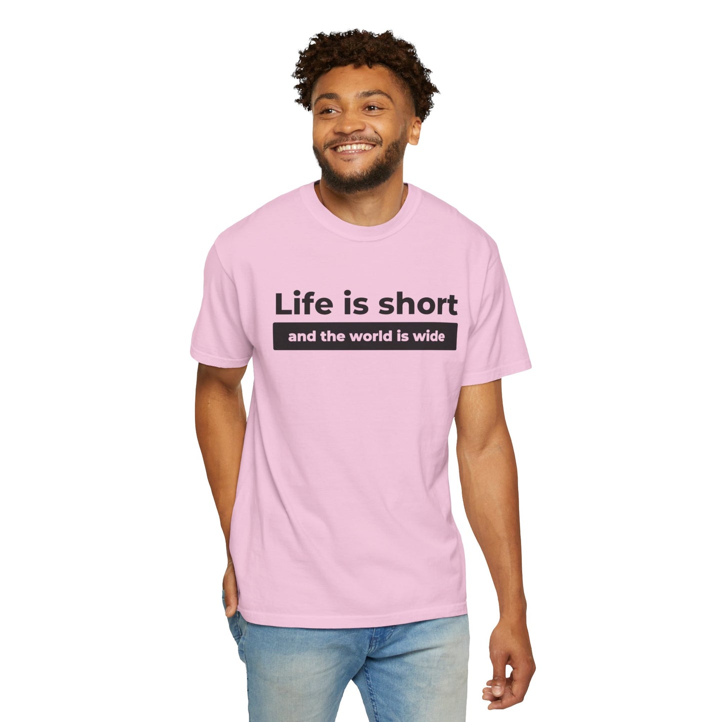 Garment-Dyed T-Shirt with Inspirational Quote | Life is short and the world is wide, Casual Wear, Unisex Style, Gift for Travelers