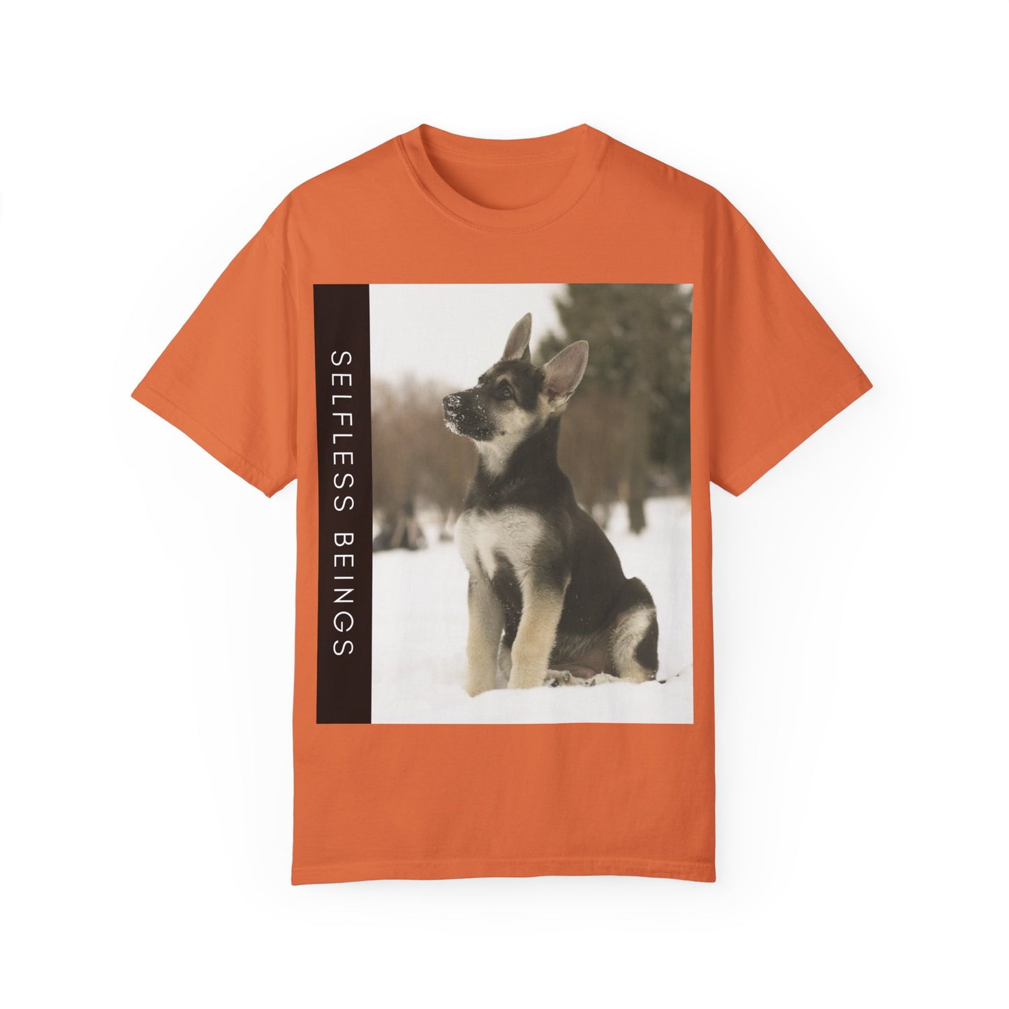 Unisex Dog Lover T-Shirt With a German Shepherd Puppy Sloppily Sitting on the Snow and Caption Selfless Beings