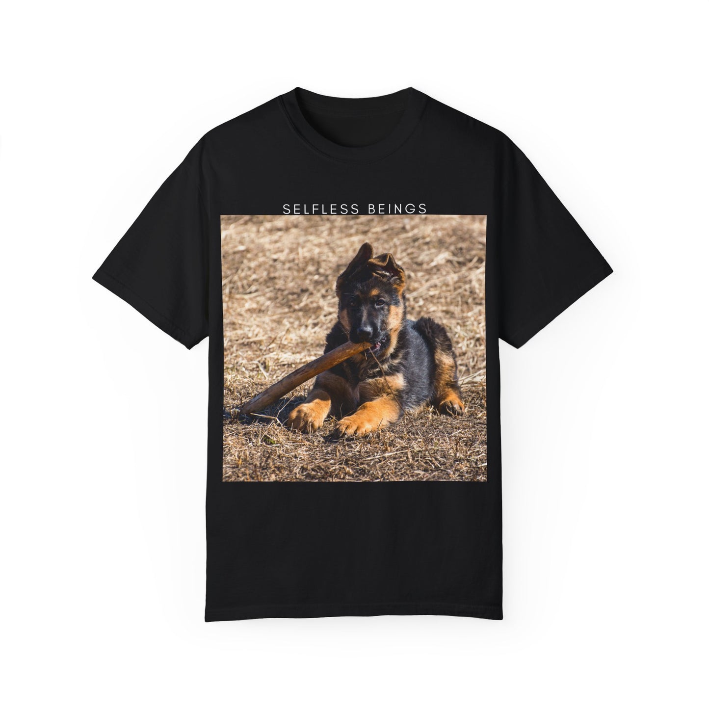 Unisex Dog Lover T-Shirt With a German Shepherd Puppy Playing With Wooden Stick on Dry Grass and Caption Selfless Beings