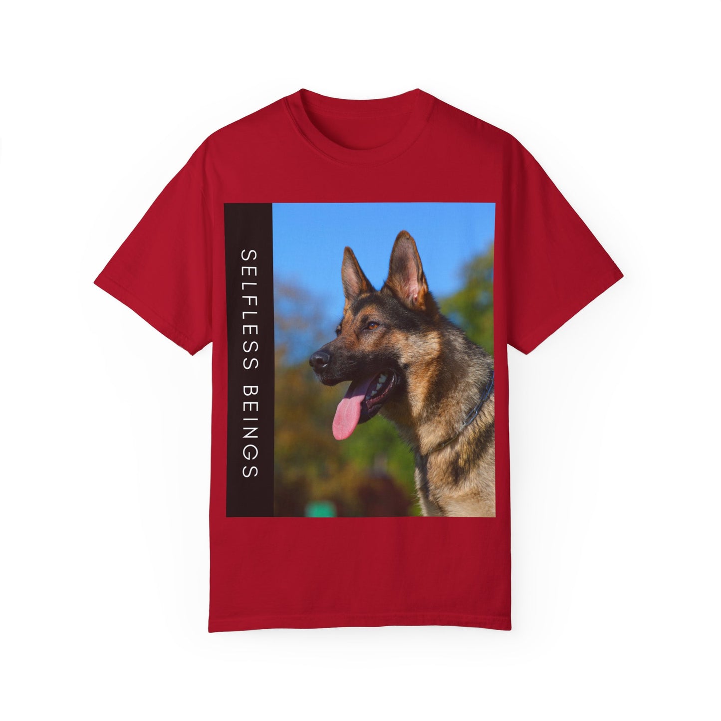 Unisex Dog Lover T-Shirt With a Portrait of a German Shepherd Over Nature Background and Caption Selfless Beings