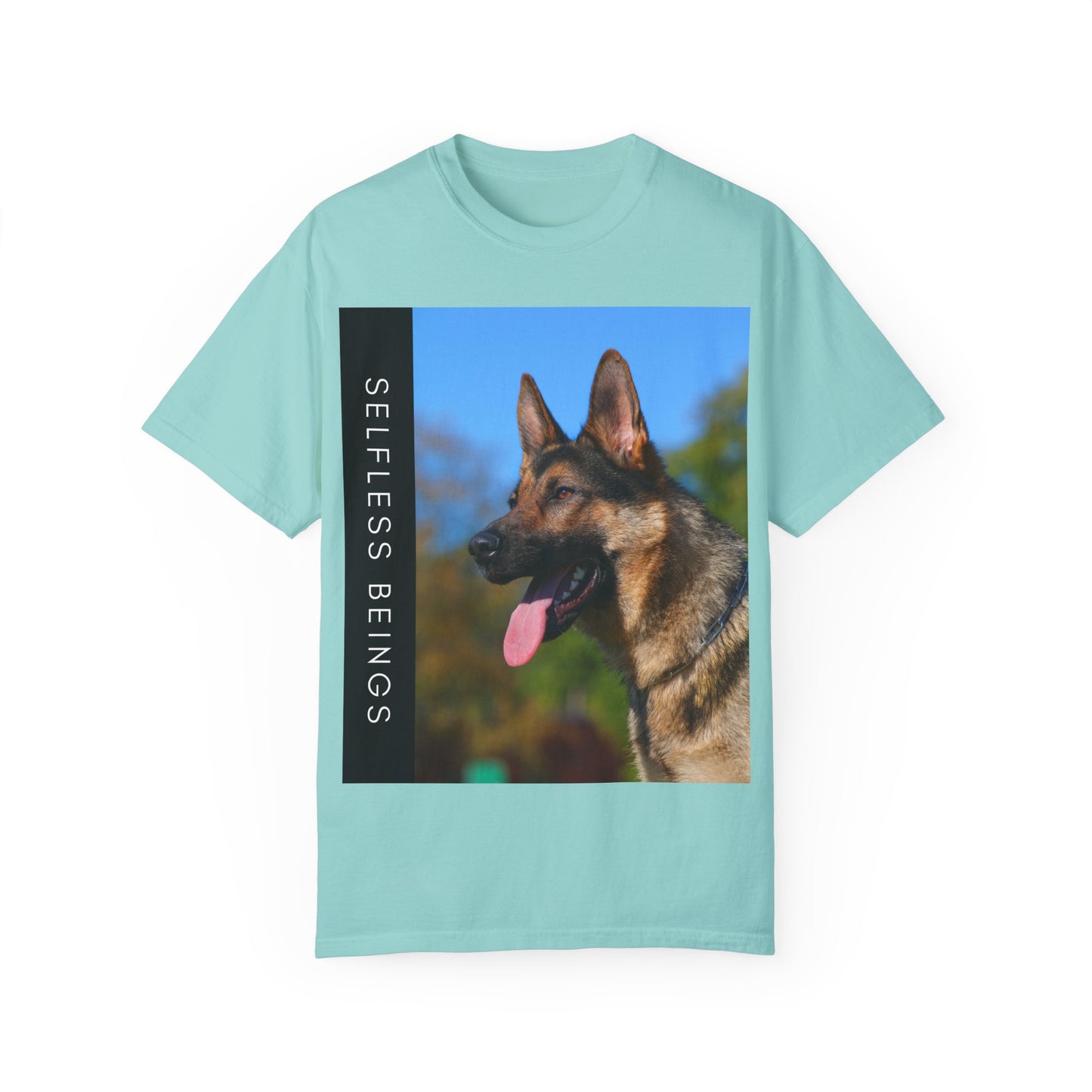 Unisex Dog Lover T-Shirt With a Portrait of a German Shepherd Over Nature Background and Caption Selfless Beings